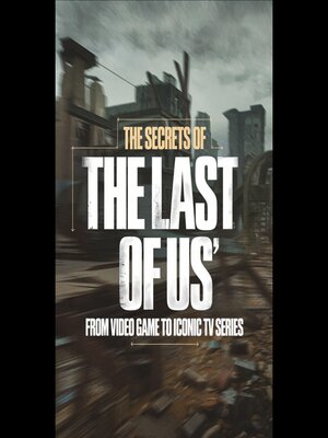 cover image of The Secrets of 'The Last of Us'